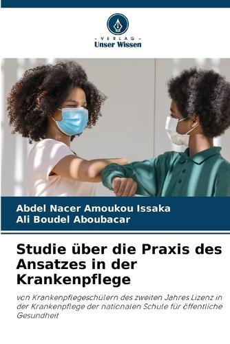 Studie über die Praxis des Ansatzes in der Krankenpflege