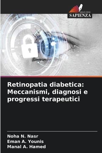 Retinopatia diabetica: Meccanismi, diagnosi e progressi terapeutici