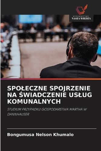 Spoleczne Spojrzenie Na Świadczenie Uslug Komunalnych