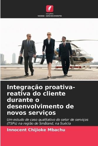 Integração proativa-reativa do cliente durante o desenvolvimento de novos serviços