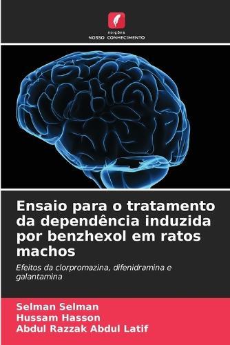 Ensaio para o tratamento da dependência induzida por benzhexol em ratos machos