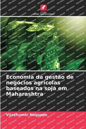 Economia da gestão de negócios agrícolas baseados na soja em Maharashtra