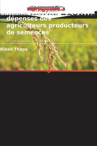 Comportement en matière de revenus et de dépenses des agriculteurs producteurs de semences