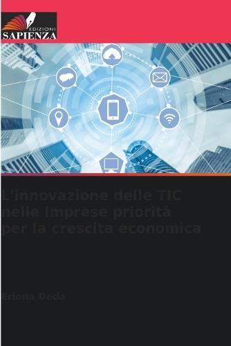 L'innovazione delle TIC nelle imprese priorità per la crescita economica