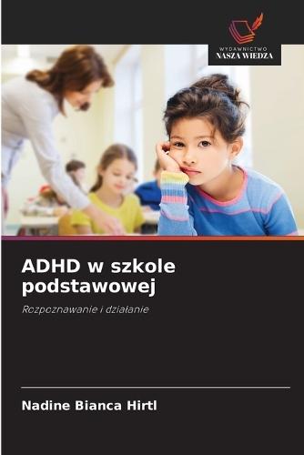 ADHD w szkole podstawowej