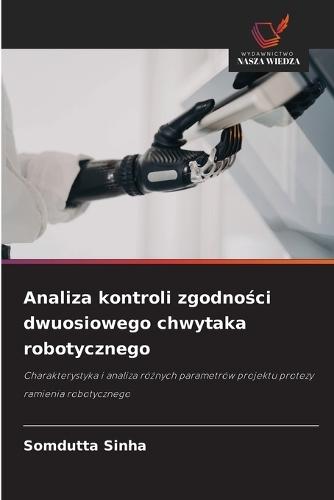 Analiza kontroli zgodności dwuosiowego chwytaka robotycznego