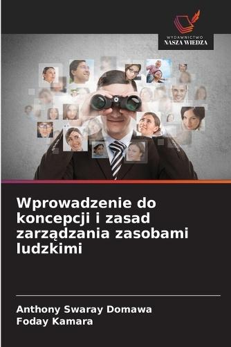 Wprowadzenie do koncepcji i zasad zarządzania zasobami ludzkimi