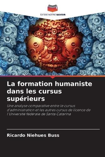 La formation humaniste dans les cursus supérieurs