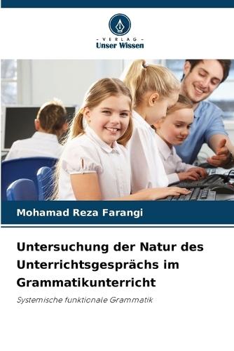 Untersuchung der Natur des Unterrichtsgesprächs im Grammatikunterricht