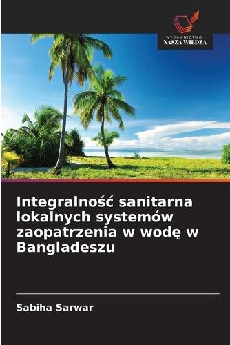Integralnośc sanitarna lokalnych systemów zaopatrzenia w wodę w Bangladeszu