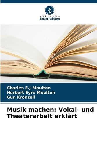 Musik machen: Vokal- und Theaterarbeit erklärt