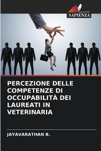 Percezione Delle Competenze Di Occupabilità Dei Laureati in Veterinaria