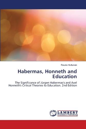 Habermas, Honneth and Education