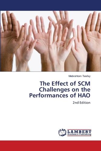 The Effect of SCM Challenges on the Performances of HAO