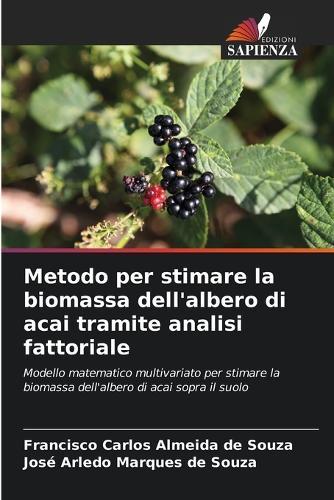 Metodo per stimare la biomassa dell'albero di acai tramite analisi fattoriale