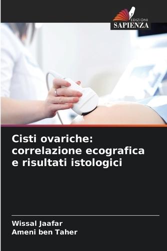 Cisti ovariche: correlazione ecografica e risultati istologici