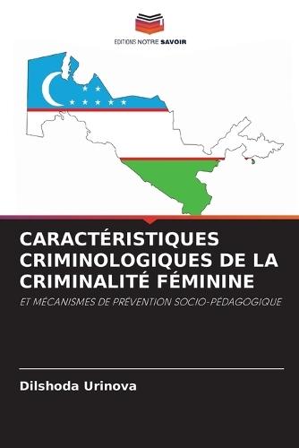 Caractéristiques Criminologiques de la Criminalité Féminine