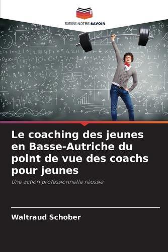Le coaching des jeunes en Basse-Autriche du point de vue des coachs pour jeunes