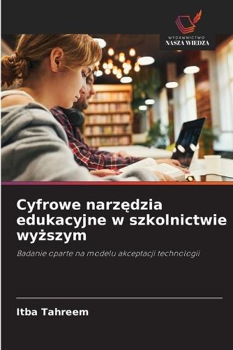 Cyfrowe narz&#281;dzia edukacyjne w szkolnictwie wy&#380;szym