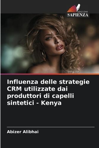 Influenza delle strategie CRM utilizzate dai produttori di capelli sintetici - Kenya