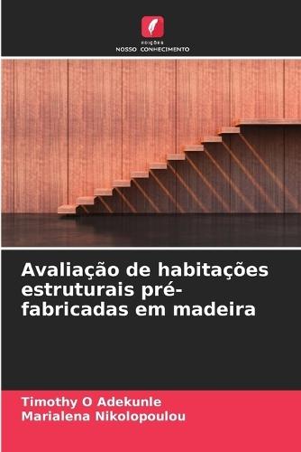 Avaliação de habitações estruturais pré-fabricadas em madeira