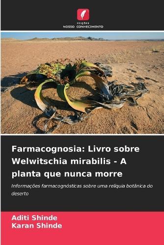 Farmacognosia: Livro sobre Welwitschia mirabilis - A planta que nunca morre