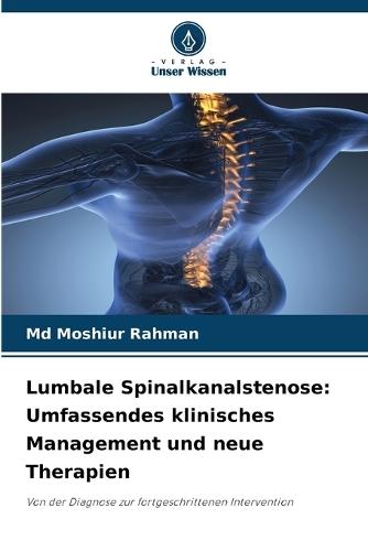 Lumbale Spinalkanalstenose: Umfassendes klinisches Management und neue Therapien