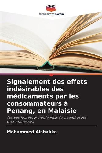 Signalement des effets indésirables des médicaments par les consommateurs à Penang, en Malaisie