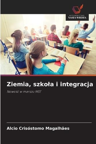 Ziemia, szkola i integracja