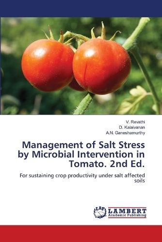 Management of Salt Stress by Microbial Intervention in Tomato. 2nd Ed.