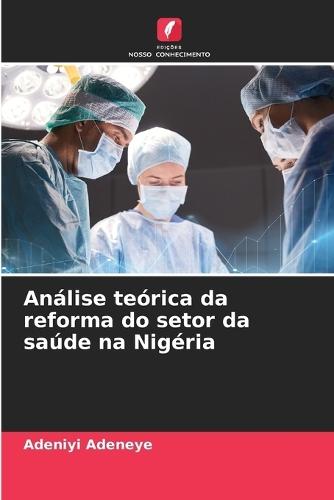 Análise teórica da reforma do setor da saúde na Nigéria