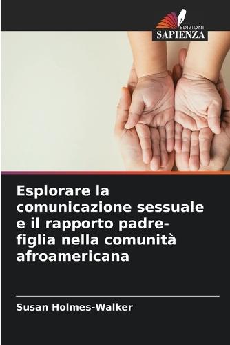 Esplorare la comunicazione sessuale e il rapporto padre-figlia nella comunità afroamericana