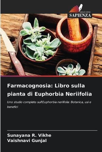 Farmacognosia: Libro sulla pianta di Euphorbia Neriifolia