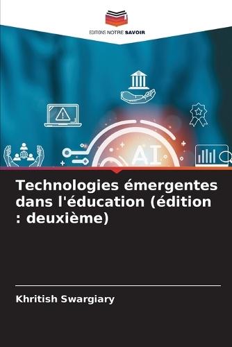 Technologies émergentes dans l'éducation (édition: deuxième)