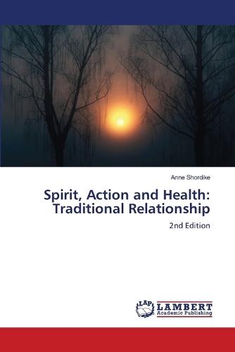 Spirit, Action and Health: Traditional Relationship