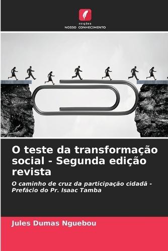 O teste da transformação social - Segunda edição revista