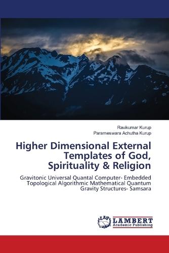 Higher Dimensional External Templates of God, Spirituality & Religion