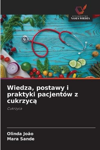 Wiedza, postawy i praktyki pacjentów z cukrzycą