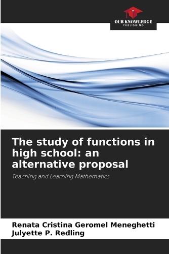 The study of functions in high school: an alternative proposal