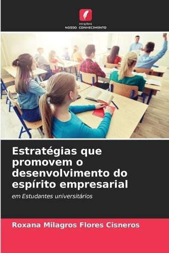Estratégias que promovem o desenvolvimento do espírito empresarial