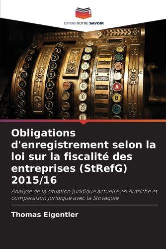 Obligations d'enregistrement selon la loi sur la fiscalité des entreprises (StRefG) 2015/16