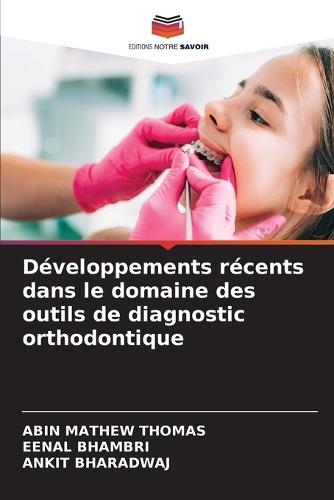 Développements récents dans le domaine des outils de diagnostic orthodontique