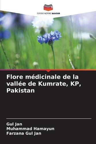 Flore médicinale de la vallée de Kumrate, KP, Pakistan