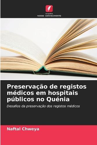 Preservação de registos médicos em hospitais públicos no Quénia