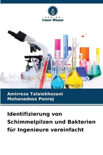 Identifizierung von Schimmelpilzen und Bakterien für Ingenieure vereinfacht