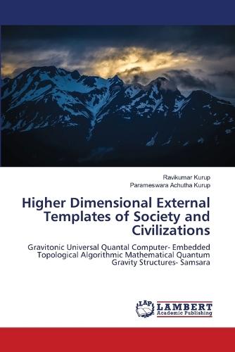 Higher Dimensional External Templates of Society and Civilizations