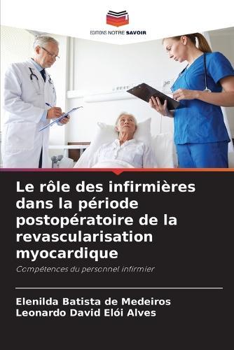 Le rôle des infirmières dans la période postopératoire de la revascularisation myocardique