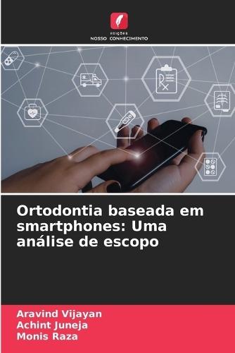 Ortodontia baseada em smartphones: Uma análise de escopo