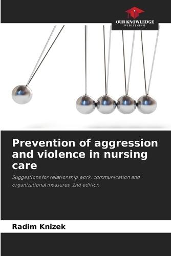 Prevention of aggression and violence in nursing care