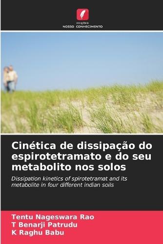 Cinética de dissipação do espirotetramato e do seu metabolito nos solos